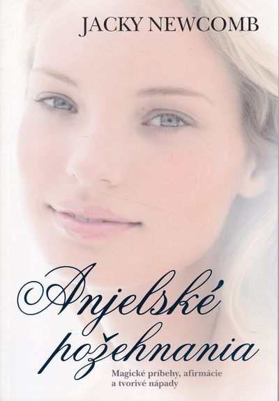 anjelske pozehnania newcomb Anjelské požehnania (Magické príbehy, afirmácie a tvorivé nápady) – Obrázok 1