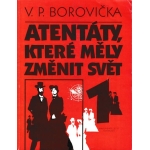 atentáty, které měly změnit svět borovicka