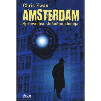 amsterdam sprievodca slusneho zlodeja chris ewan