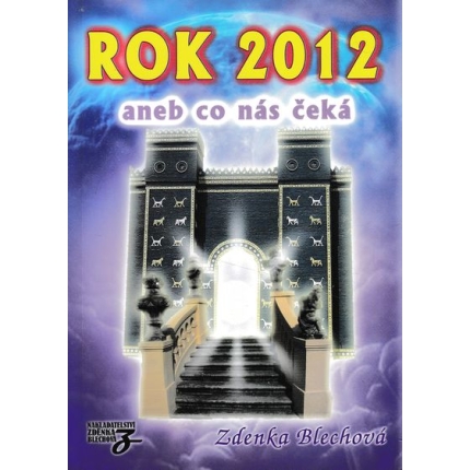 rok 2012 aneb co nas ceka blechova