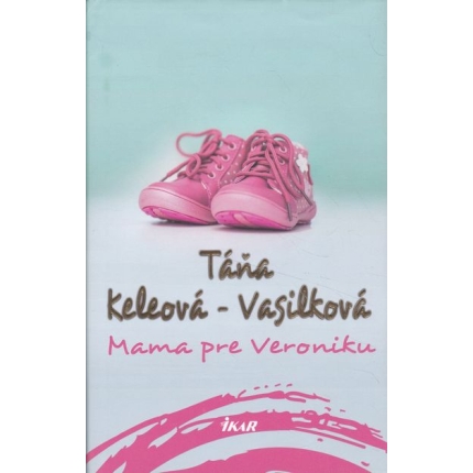 mama pre veroniku keleova vasilkova