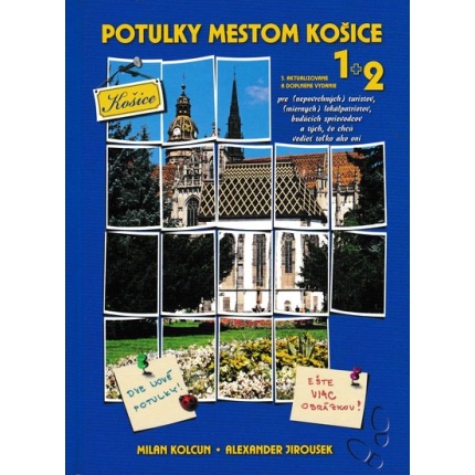 potulky mestom kosice 1 + 2 kolcun jirousek