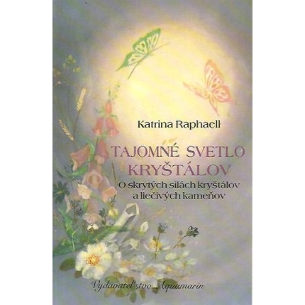 tajomne svetlo krystalov katrina raphaell