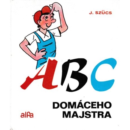 abc domaceho majstra szucs
