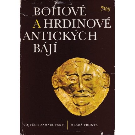 bohove a hrdinove antickych baji zamarovsky