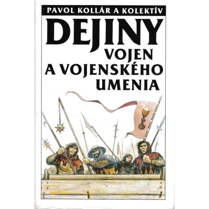 dejiny vojen a vojenskeho umenia kollar pavol