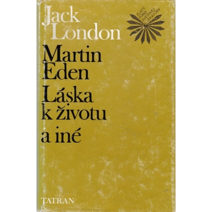 martin eden laska k zivotu a ine jack london