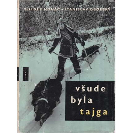 vsude byla tajga nohac oborsky
