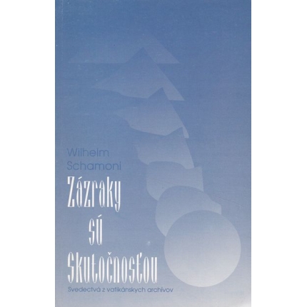 zazraky sú skutocnostou schamoni