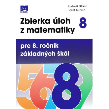 zbierka uloh z matematiky 8 balint kuzma