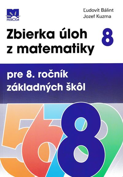 zbierka uloh z matematiky 8 balint kuzma zbierka uloh z matematiky 8 balint kuzma