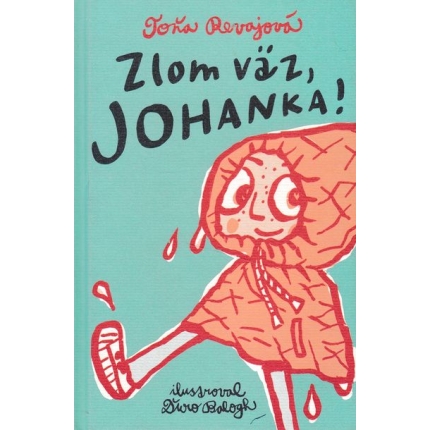 zlom vaz johanka tona revajova