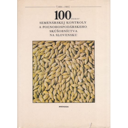 100 rokov semenarskej kontroly a polnohospodarskeho skusobnictva na slovensku priroda, 1983