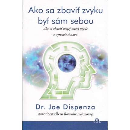 ako sa zbaviť zvyku byť sam sebou dispenza