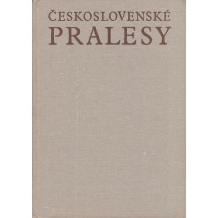 ceskoslovenske pralesy miroslav vyskot a kolektiv