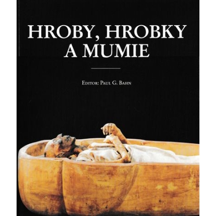 hroby hrobky a mumie paul bahn