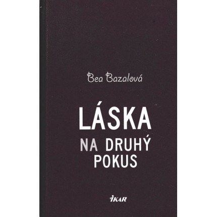 laska na druhy pokus bazalova