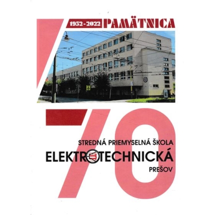 stredna priemyselna skola elektrotechnicka pamatnica 1952 - 2022