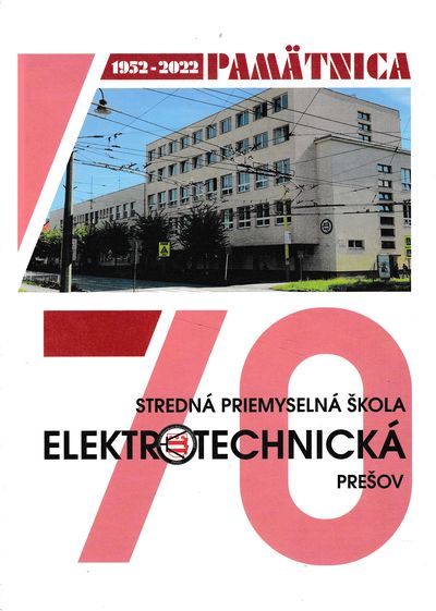 stredna priemyselna skola elektrotechnicka pamatnica 1952 - 2022 stredna priemyselna skola elektrotechnicka pamatnica 1952 - 2022