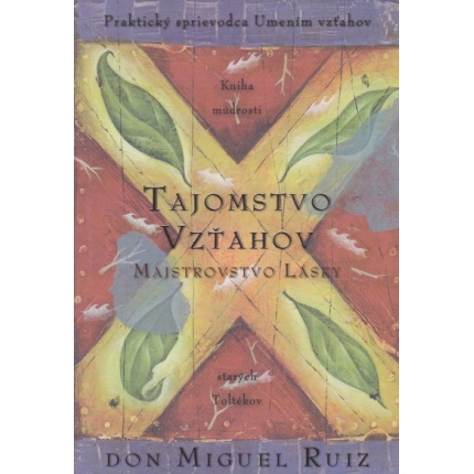 tajomstvo vztahov majstrovstvo lasky ruiz