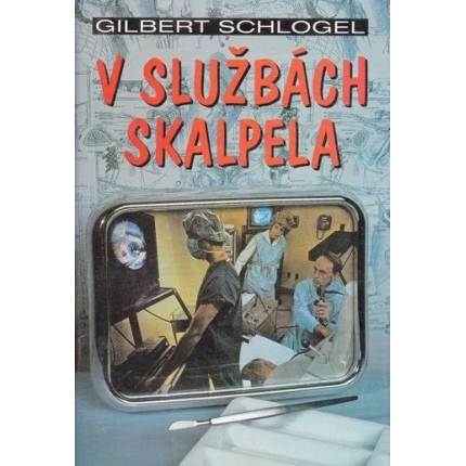 v sluzbach skalpela gilbert schlogel