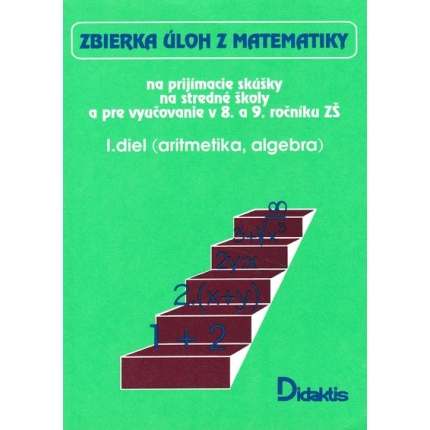 zbierka uloh z matematiky 1. diel aritmetika algebra alica Sivosova