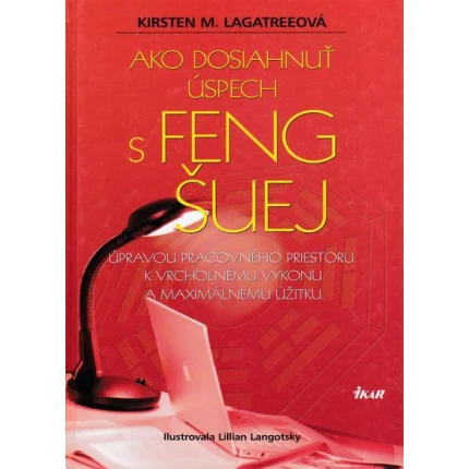 ako dosiahnut uspech s feng suej kirsten lagatreeova