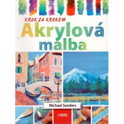 akrylova malba krok za krokem michael sanders