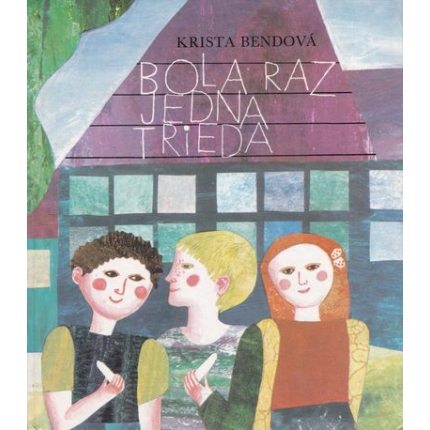 bola raz jedna trieda krista bendova