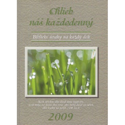 chlieb nas kazdodenny biblicke uvahy na kazdy den 2009