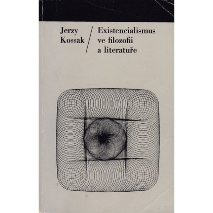 existencializmus ve filosofii a lierature kossak jerzy