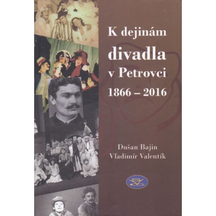 k dejinám divadla v Petrovci 1866 - 2016