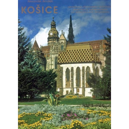 kosice metropola vychodneho slovenska alexander jirousek