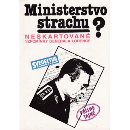 ministerstvo strachu neskartovane vzpominky generala lorence