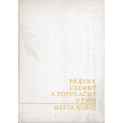 pravny uzemny a populacny vyvoj mesta kosic