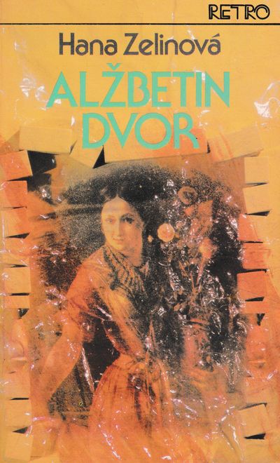 alzbetin dvor hana zelinova alzbetin dvor hana zelinova