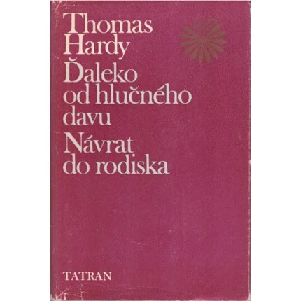 daleko od hlucneho davu navrat do rodiska thomas hardy