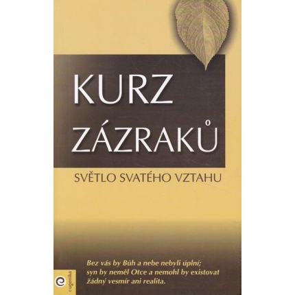 kurz zazraku 3 svetlo svateho vztahu helen schucman