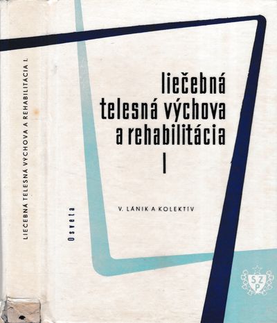 liecebna telesna vychova a rehabilitacia I. lanik liecebna telesna vychova a rehabilitacia I. lanik