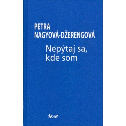 nepytaj sa kde som dzerenkova