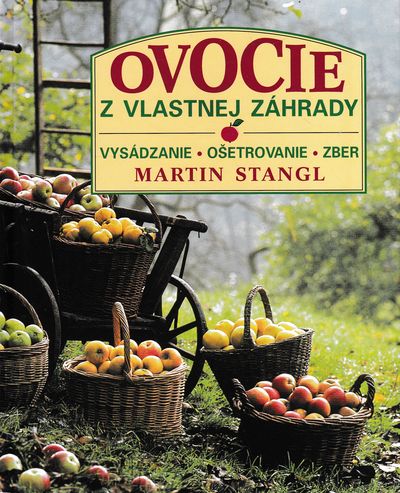 ovocie z vlastnej zahrady martin stangl ovocie z vlastnej zahrady martin stangl