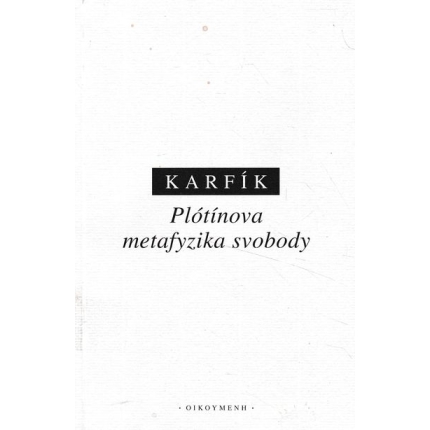 plotinova metafyzika svoboda karfik
