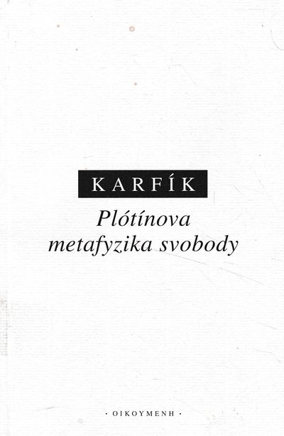 plotinova metafyzika svoboda karfik plotinova metafyzika svoboda karfik