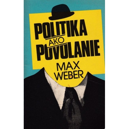 politika ako povolanie max weber