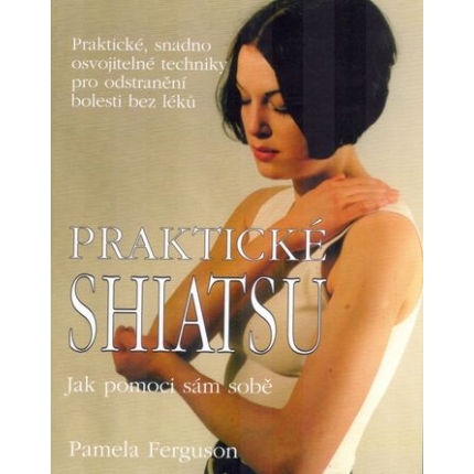 prakticke_shiatsu_jak_pomoci_sam_sobe pamela ferguson