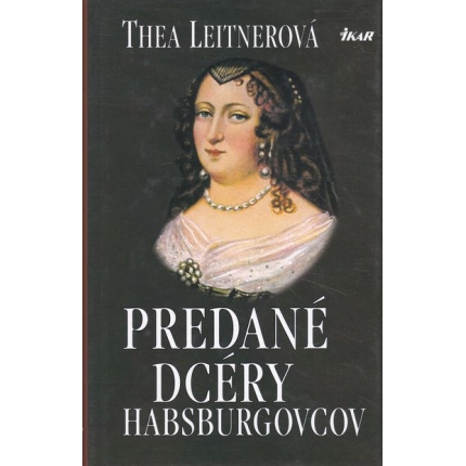 predane dcery habsburgovcov leitnerova
