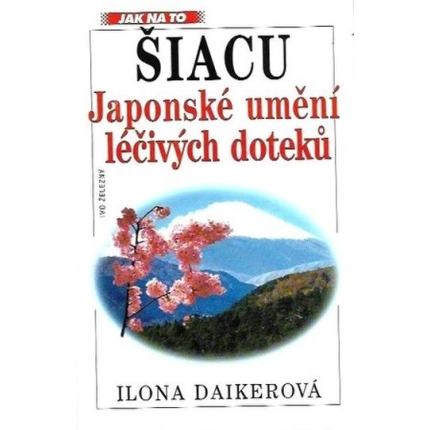 siacu-japonske-umeni lecivych doteku daikerova