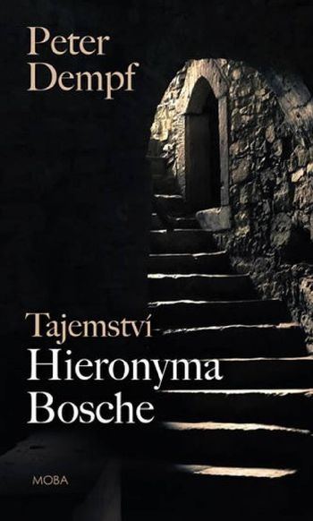 tajemstvi hieronyma bosche peter dempf tajemstvi hieronyma bosche peter dempf