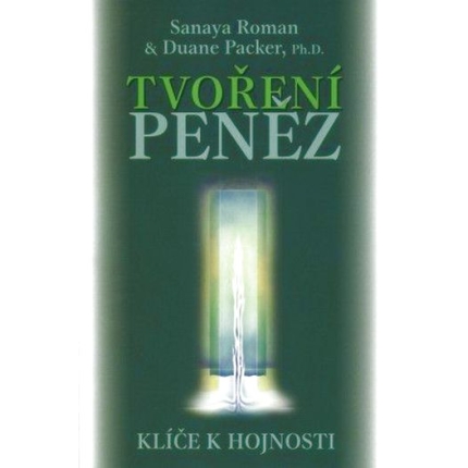 tvoreni penez klice k hojnosti sanaya roman