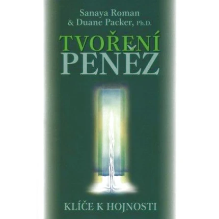 tvoreni penez klice k hojnosti sanaya roman